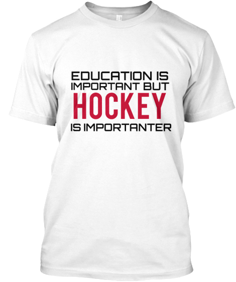 school is important but hockey is importanter