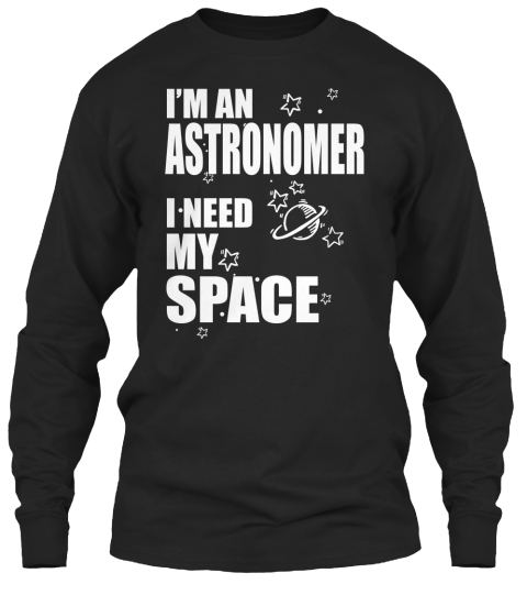 i need space tshirt