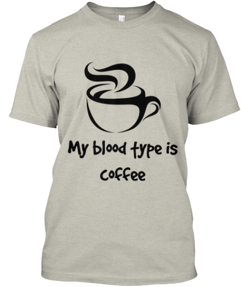 blood type coffee shirt