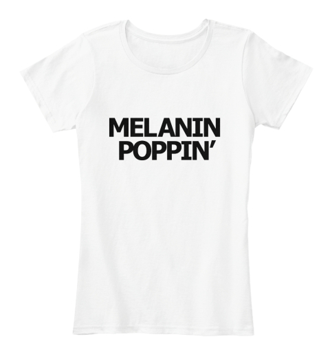 Melanin Poppin Women Tees Products Teespring