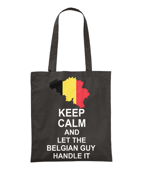 Keep Calm And Let The Belgian Guy Handle It Black T-Shirt Front