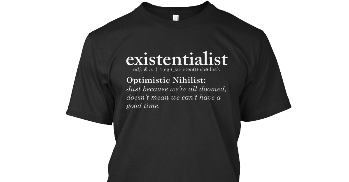 existentialism t shirt