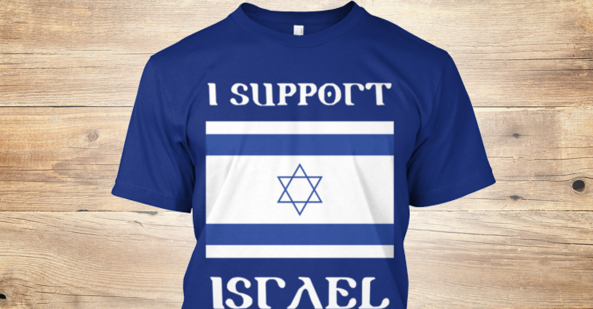 I Support Israel 2014 I SUPPORT ISRAEL Products Teespring