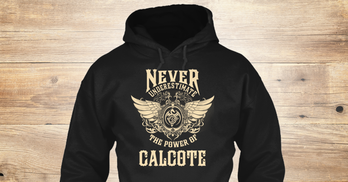 Calcote Name Never Underestimate Calcote - NEVER UNDERESTIMATE THE ...