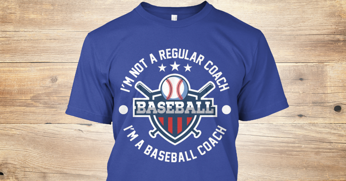 I Am A Baseball Coach Limited Edition I'm not a regular coach