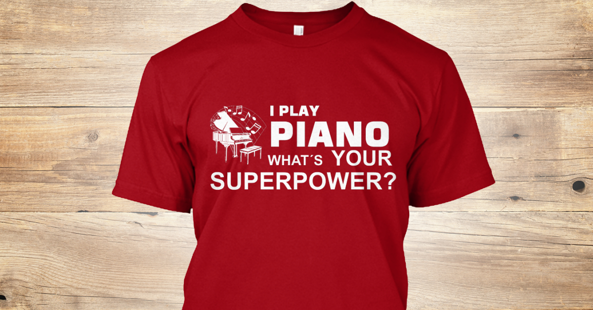 i-play-piano-what-s-your-superpower-i-play-piano-what-s-your