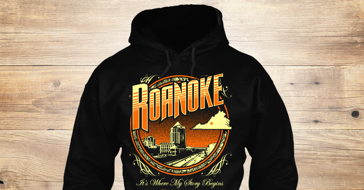 Roanoke It's Where My Story Begins ROANOKE IT'S WHERE MY STORY BEGINS