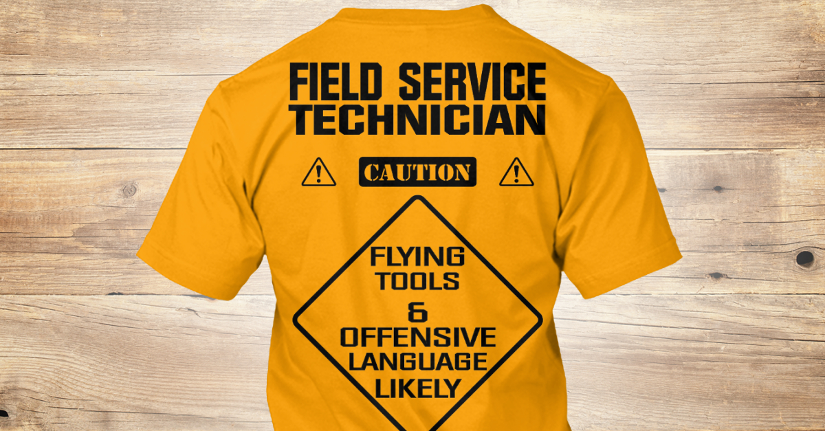 field service technician t shirt