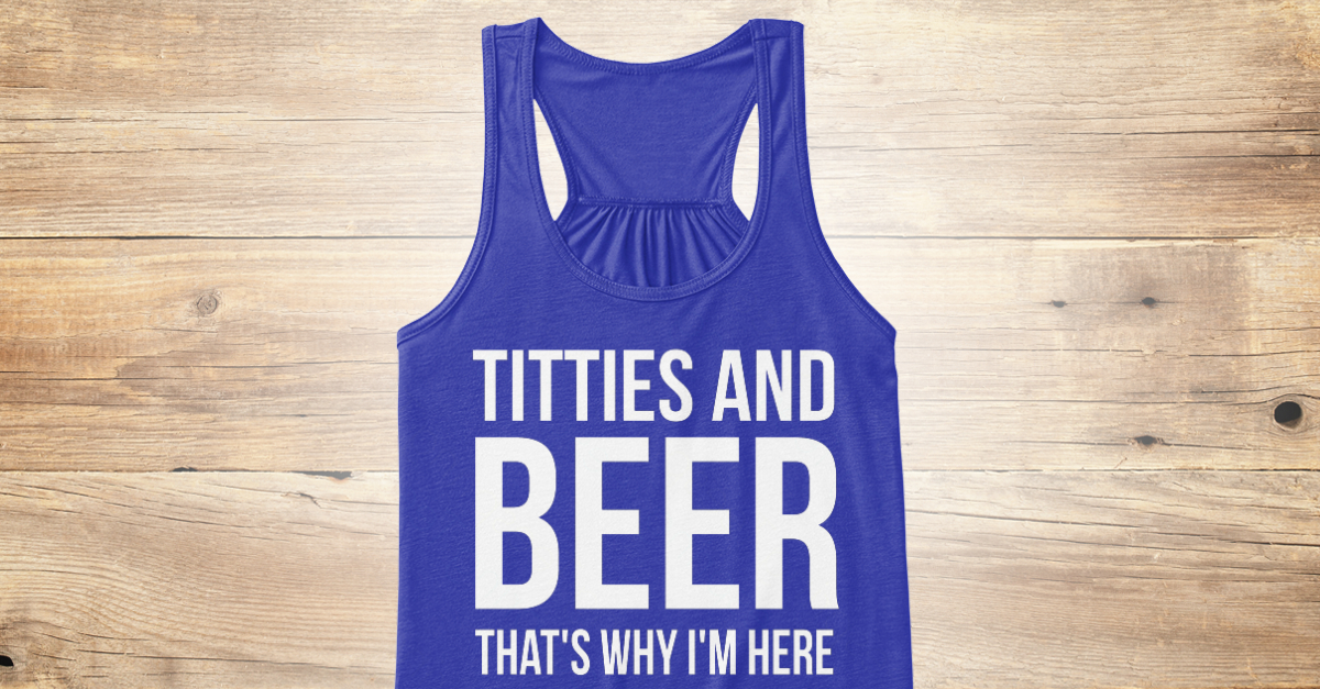 titties and beer shirt