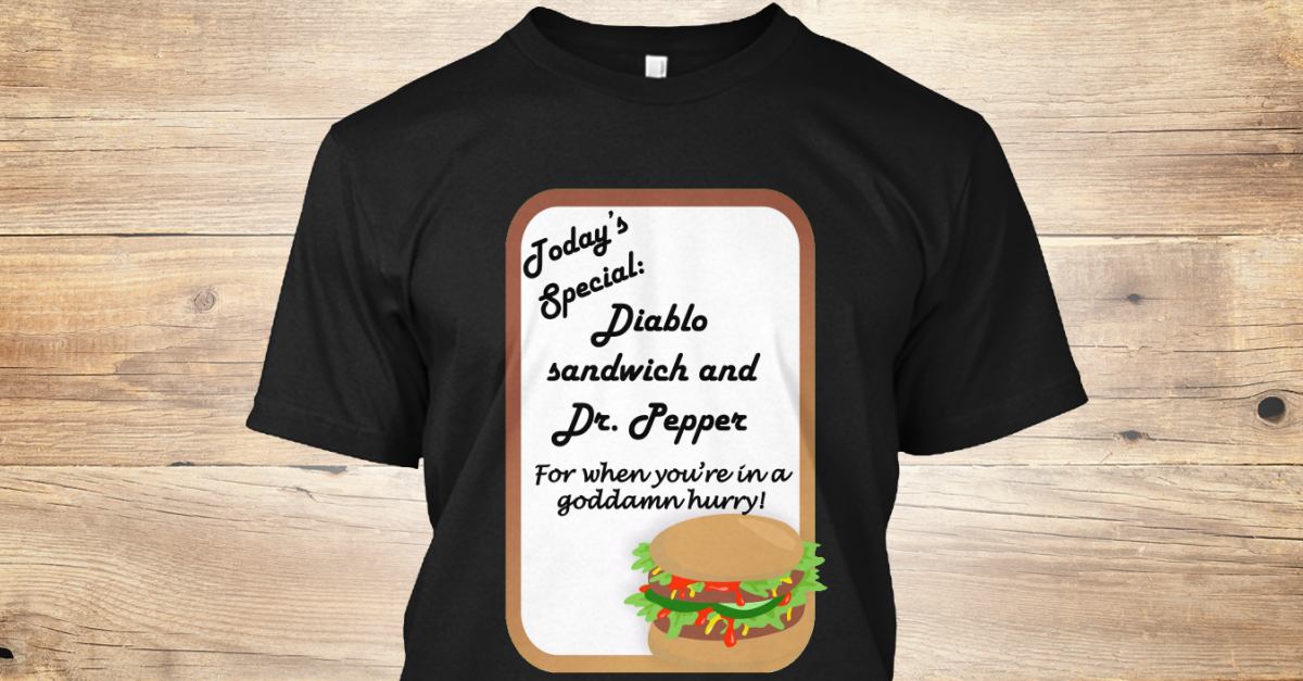 diablo sandwich and a dr pepper shirt