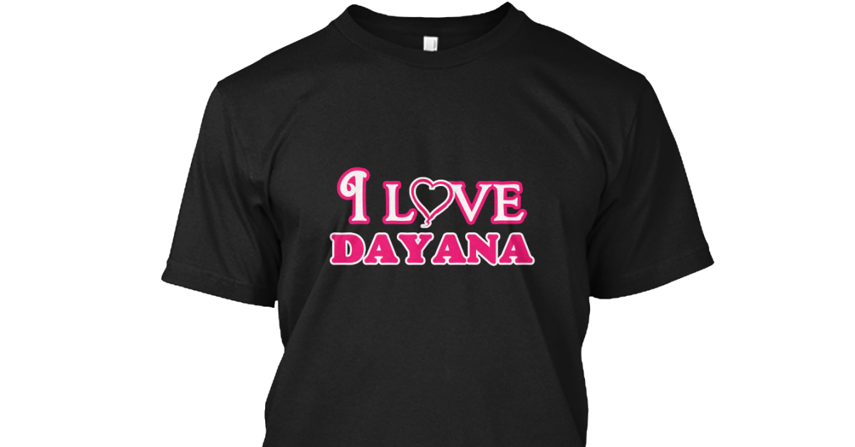 I Love Dayana