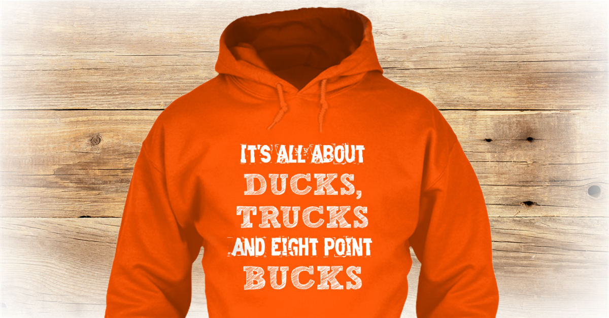 Ducks, Trucks And Bucks - It's All About DUCKS, TRUCKS and Eight Point