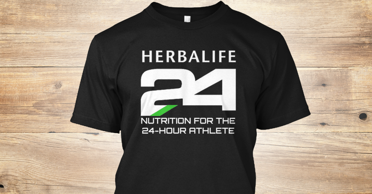 brand new herbalife 24 t shirts for sale nutrition for the 0a24 hour athlete products teespring brand new herbalife 24 t shirts for sale nutrition for the 0a24 hour athlete products teespring