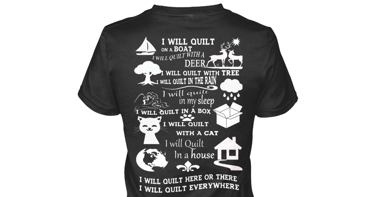 I Will Quilt On A Boat Quilting T-shirt Gift - Goatstee