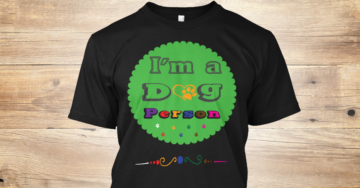 Funny Dog T - I'm a Dog Person Products