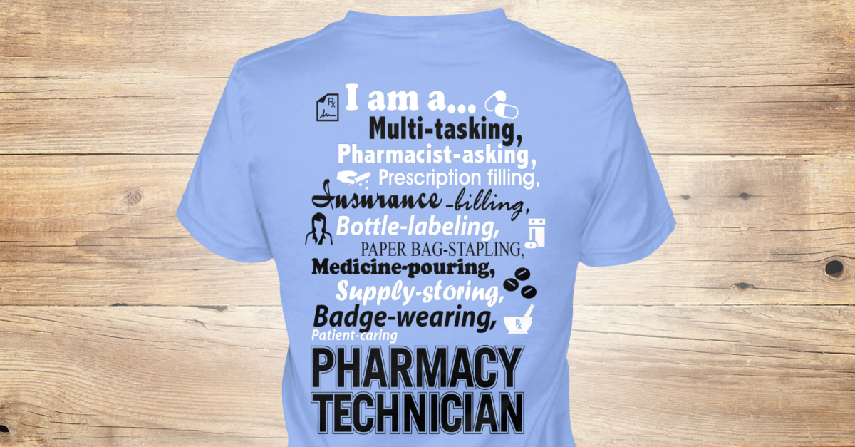 I Am A Pharmacy Technician T Shirt! - i am a.. multi - tasking ...