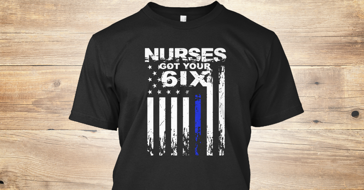 nurses got your six