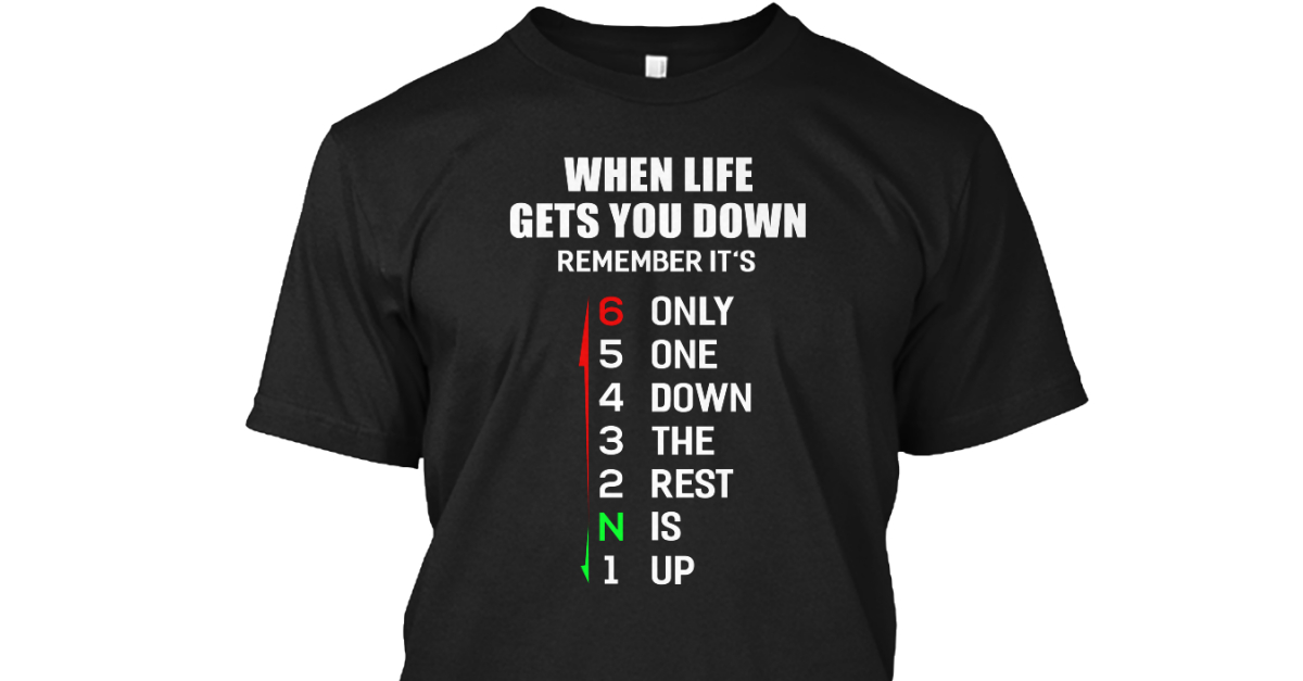 When Life Gets You Down T-Shirt-BN – Banazatee When Life Gets You Down T-Shirt-BN – Banazatee