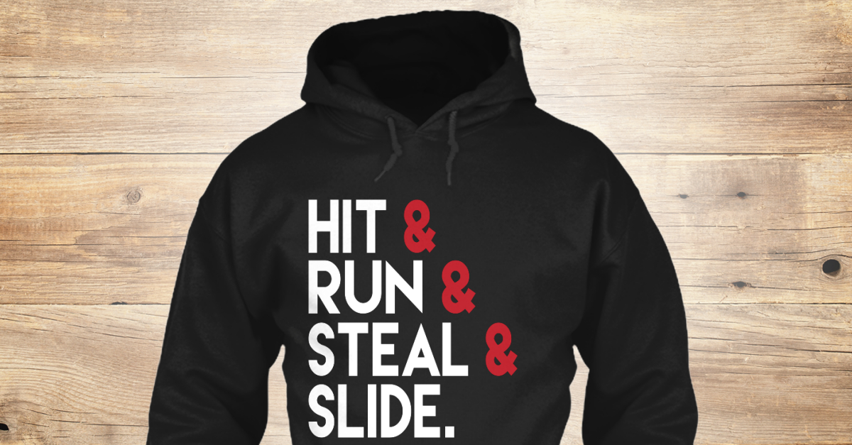 Hit& Run & Steal& Slide. Products Teespring Hit& Run & Steal& Slide. Products Teespring