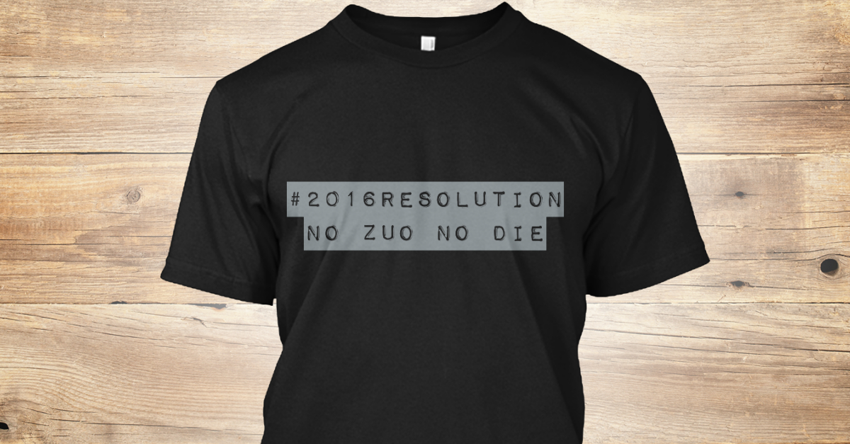 men s no zuo no die 2016resolution no zuo no die products teespring