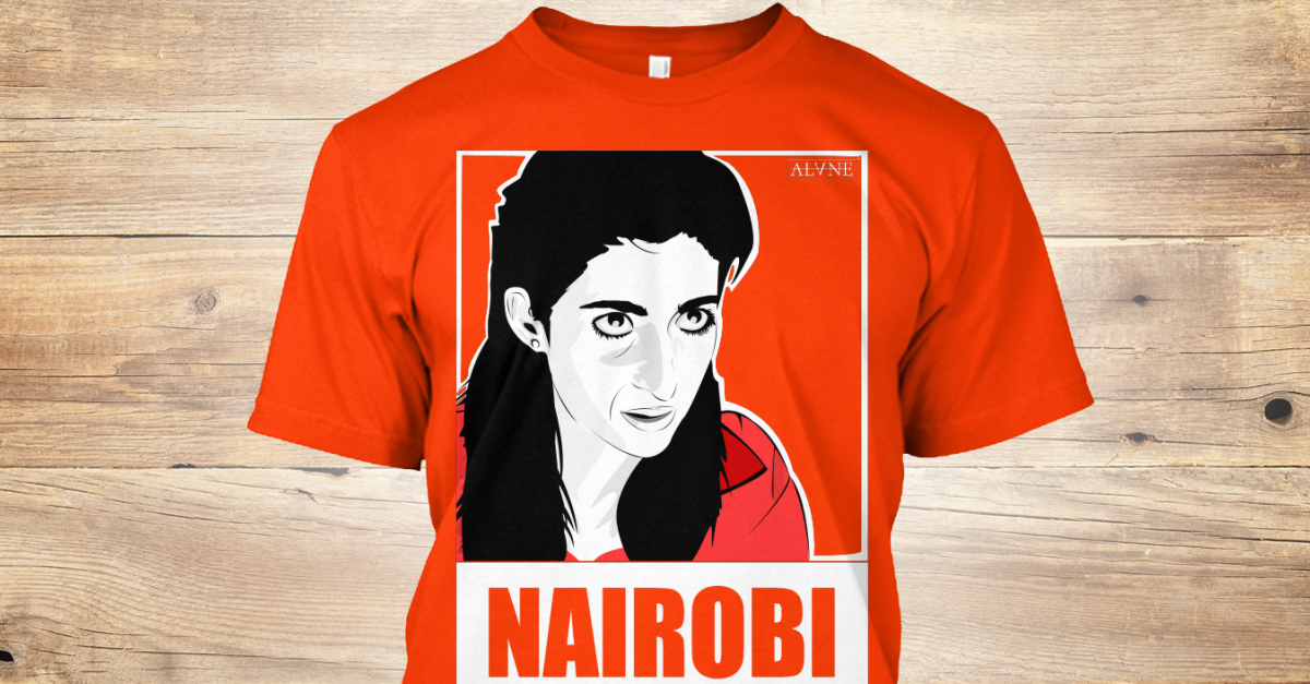 Nairobi La Casa De Papel Products From Alane Teespring