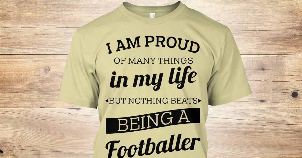 I Am Proud Being A Footballer Sports Products from Fit tee Store