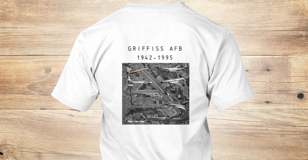 Griffiss Afb 1942 1995 T Shirt.Ends Soon - GEIFFISS AFB ... Griffiss Afb 1942 19