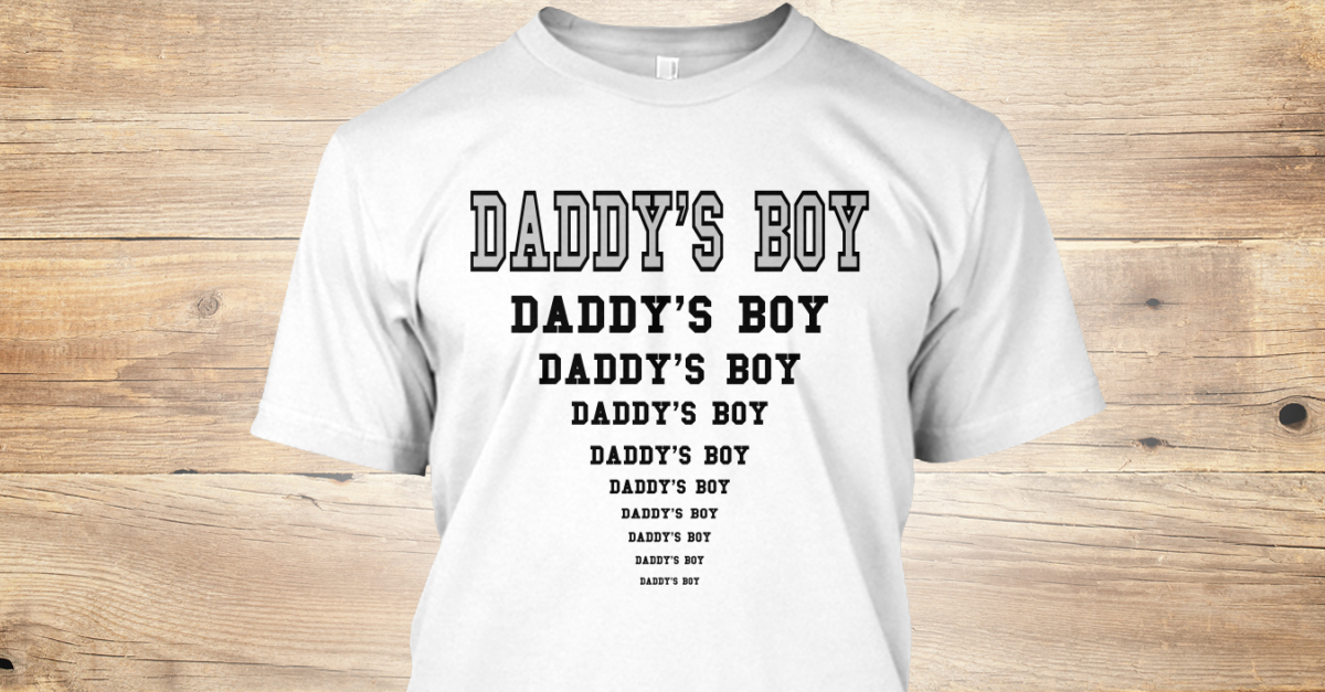 Dad daddy. Дэдди бойс. Daddy's boy картина. #1 Dad.