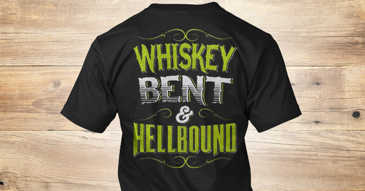Whiskey Bent And Hellbound WHISKEY BE T & HELLBOUND Products