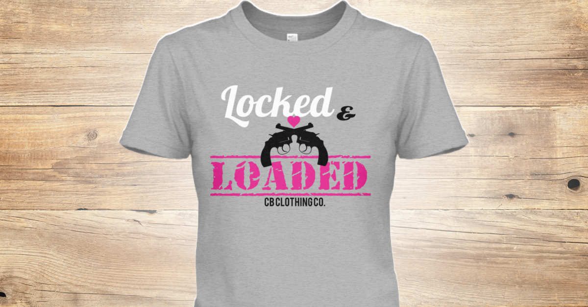 Locked And Loaded Cb Clothing Co. - Locked %26 Loaded CB Clothing Co ...