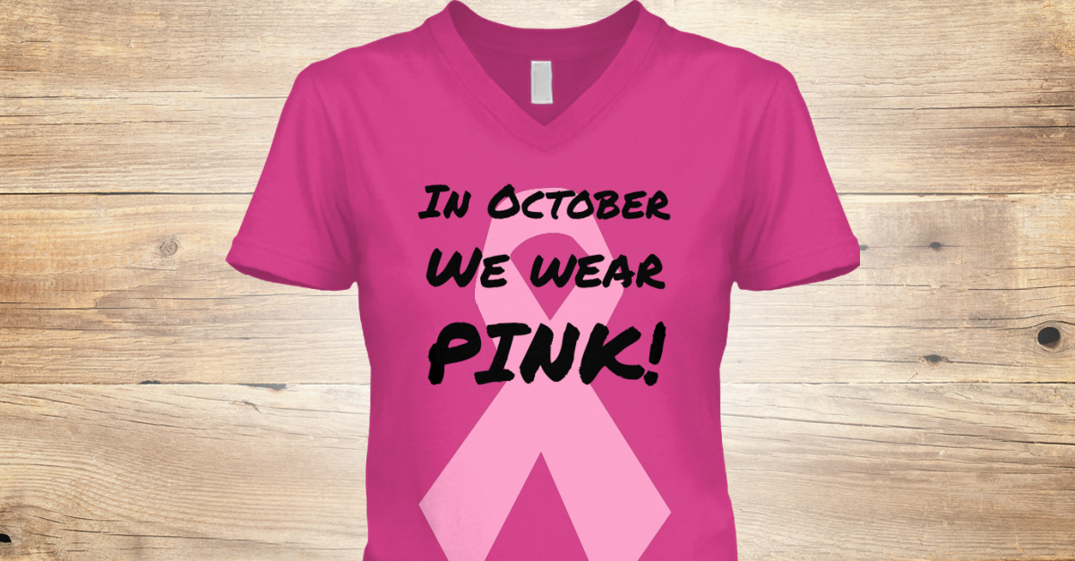 In October We Wear Pink - in october we wear pink! T-Shirt ...