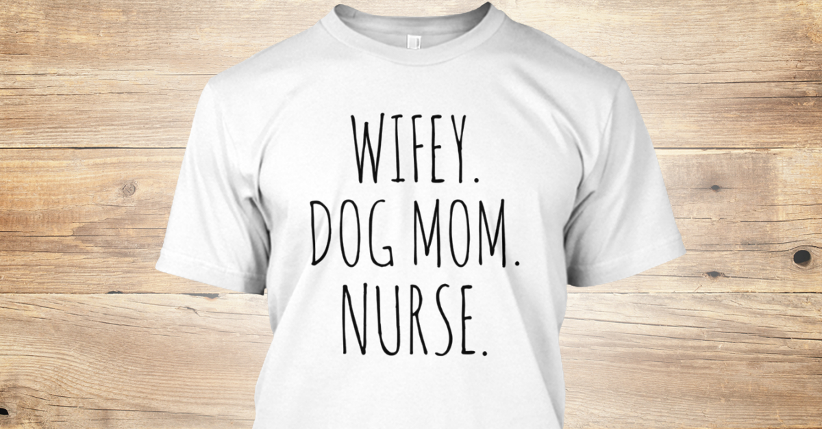 Download Wifey Dog Mom Nurse Funny Mothers Day - wifey dog mom ...