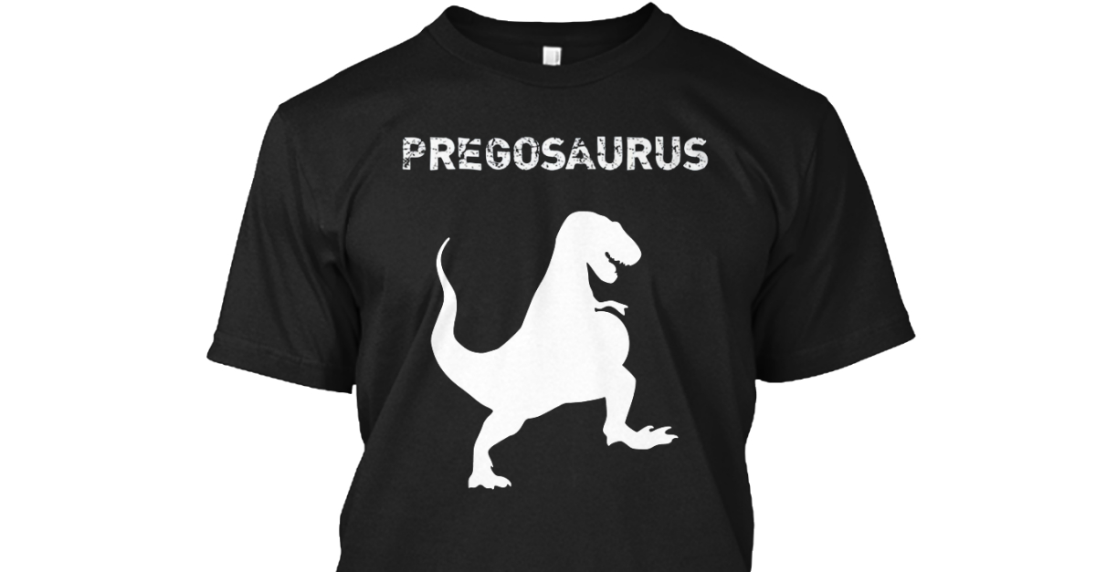 pregosaurus shirt