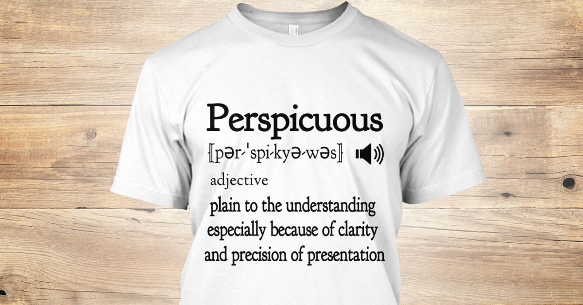Perspicuous - Perspicuous {{par-'spi-kya-was}} adjective ... Perspicuous - Perspi
