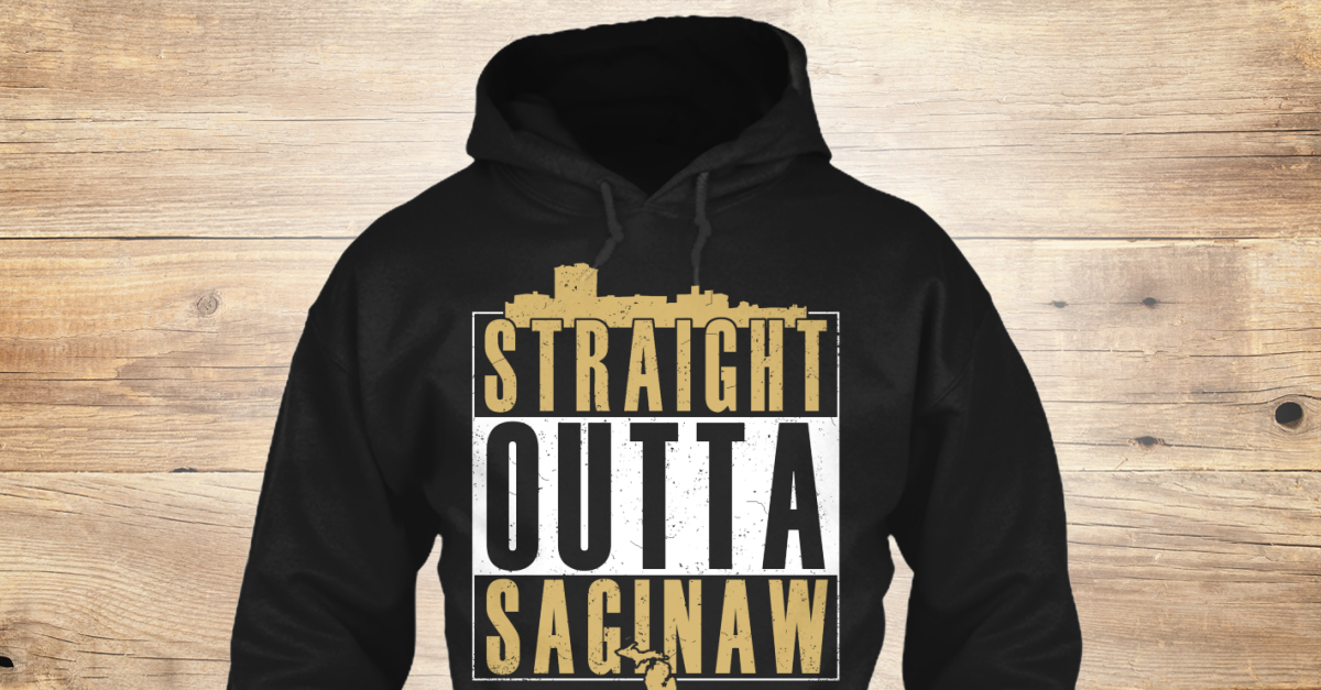 Straight Outta Saginaw straight outta saginaw Products from Saginaw