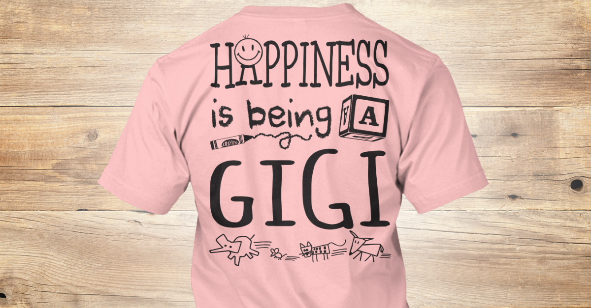 happiness is being a gigi