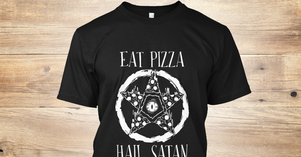 Eat Pizza Hail Satan White Eat Pizza Hail Satan Products From Pizza Teespring - hail satan roblox id