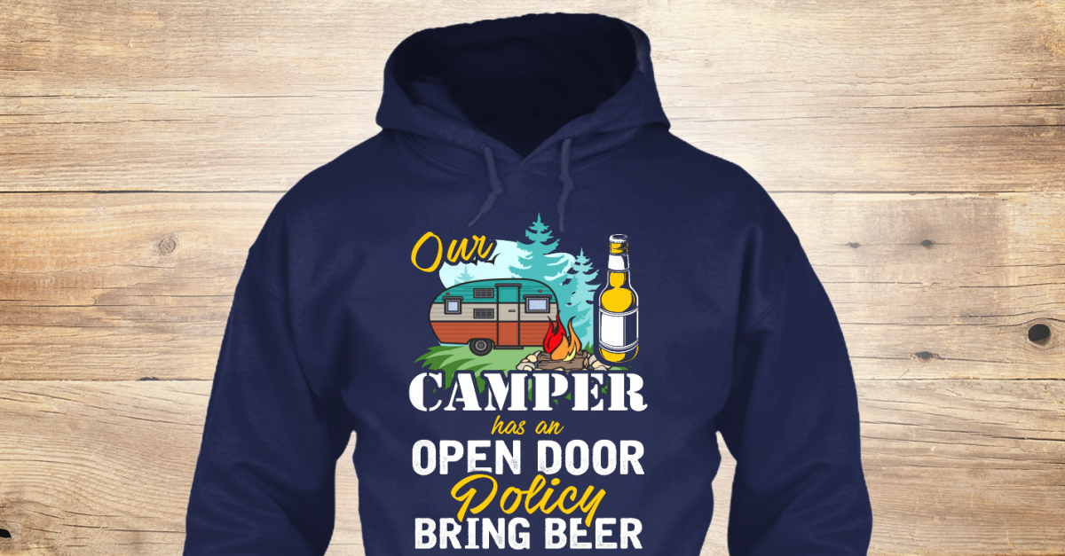Camper Open Door Policy Beer Our Camper Has An Open Door Policy