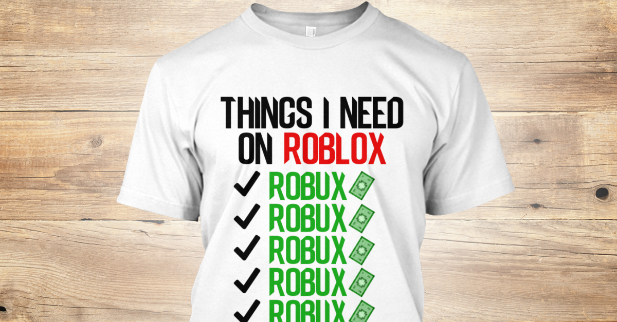 T Shirt Robux Want - 
