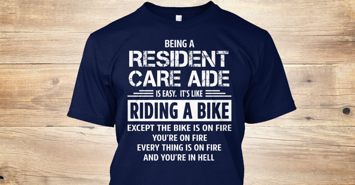 resident-care-aide-being-a-resident-care-aide-is-easy-it-s-like