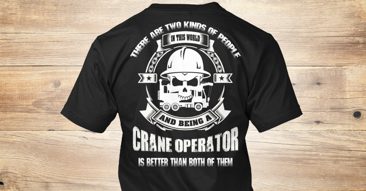 Download Crane Operator 2015 - there are two kinds of people in this world and being a crane operator is ...