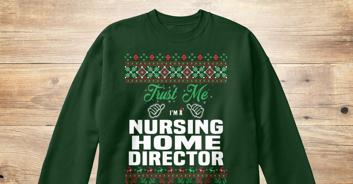Nursing Home Director - trust me i am a nursing home ...