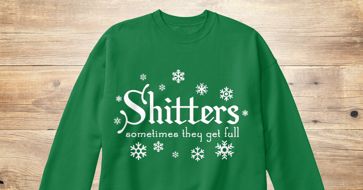 Merry christmas shitter's full glass ornament glass Shitters. Sometimes They Get Full. - Shitters sometimes they get full Products from The