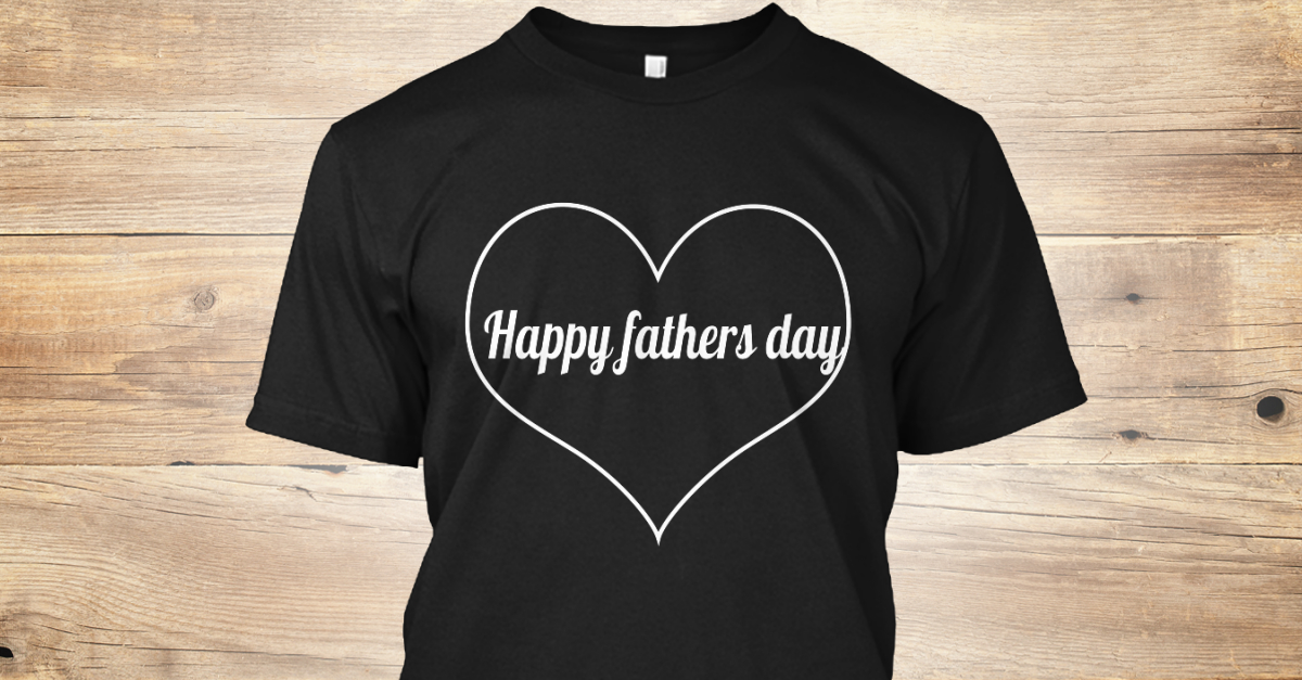 happy father's day t shirt