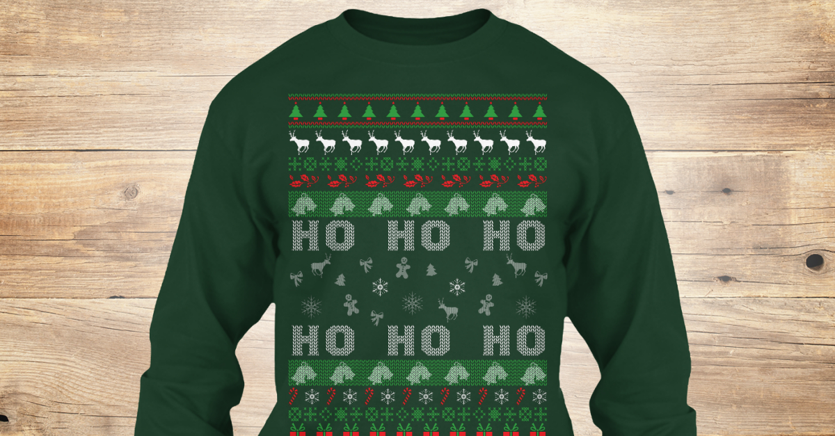 Ho Ho Ho Ugly Christmas Sweater - ho ho ho ho ho ho Products from Ugly Christmas Sweater 2018 | Teespring