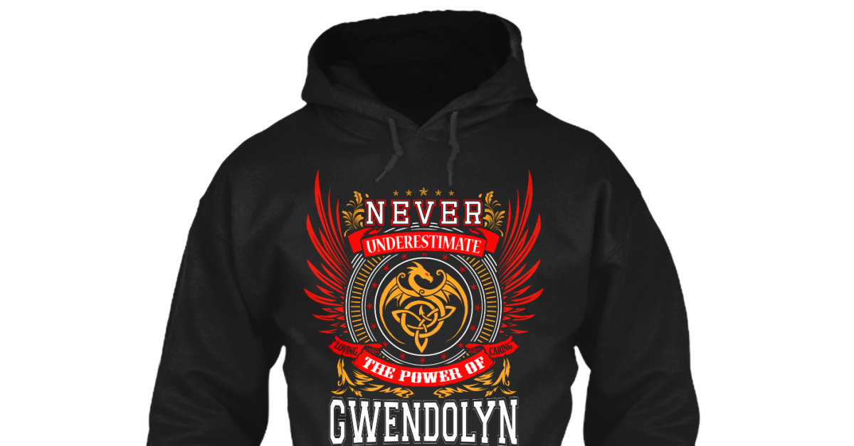 Never Underestimate The Power of Gwendoly Hoodie Black