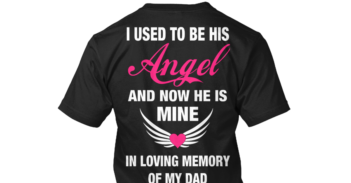 my dad is my angel shirt
