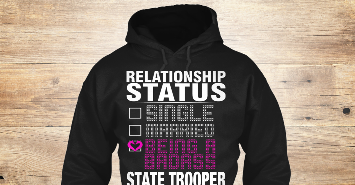 being a state trooper being a state trooper