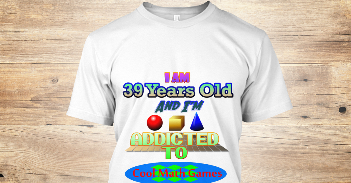 Specific Lads Math Games 39years Old And I M Addicted To Cool
