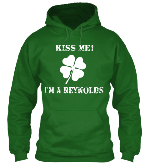 Kiss Me! I'm A Reynolds Irish Green T-Shirt Front